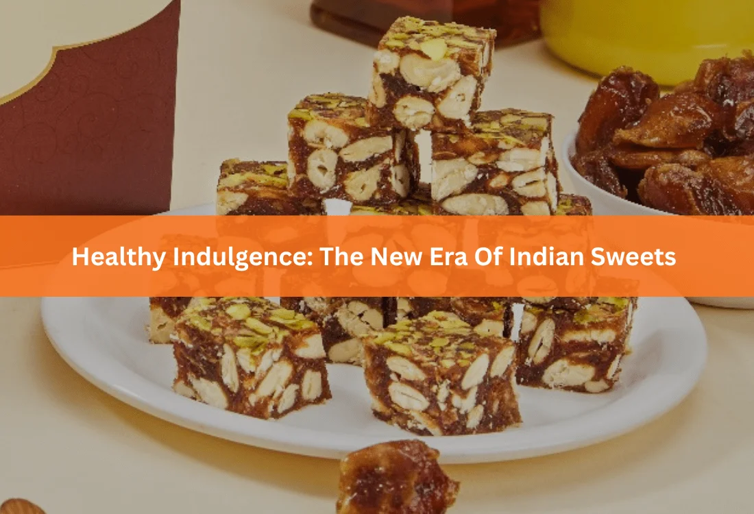 The-New-Era-Of-Indian-Sweets